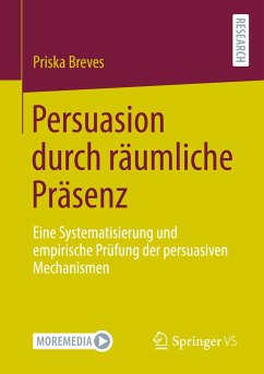 Persuasion durch räumliche Präsenz - Breves, Priska