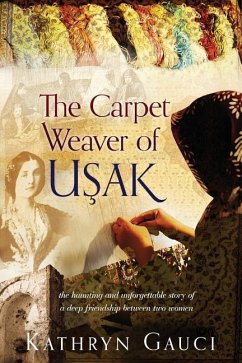 The Carpet Weaver of Usak - Gauci, Kathryn