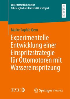 Experimentelle Entwicklung einer Einspritzstrategie für Ottomotoren mit Wassereinspritzung - Gern, Maike Sophie