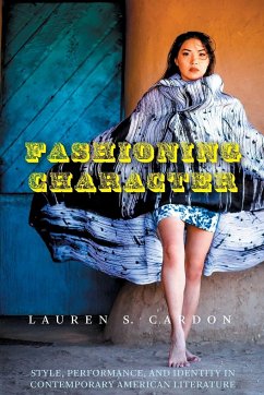 Fashioning Character - Cardon, Lauren S