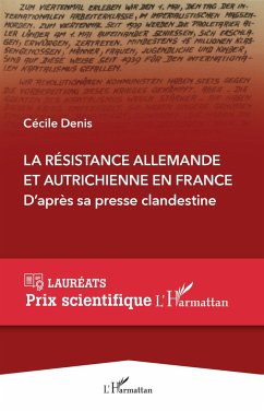 La Résistance allemande et autrichienne en France - Denis, Cécile