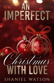 An Imperfect Christmas With Love (The Imperfection Series, #6) (eBook, ePUB)