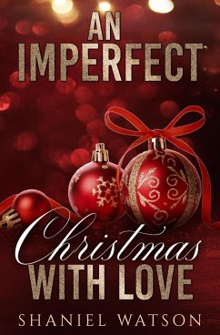 An Imperfect Christmas With Love (The Imperfection Series, #6) (eBook, ePUB) - Watson, Shaniel