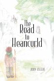 The Road to Heancurld (eBook, ePUB)