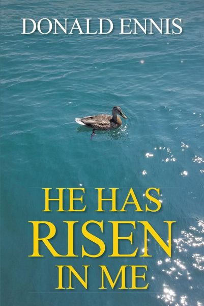 He Has Risen In Me (eBook, ePUB) He Has Risen In Me (eBook, ePUB)
