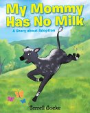 My Mommy Has No Milk (eBook, ePUB)