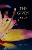 The Given Self (eBook, ePUB) The Given Self (eBook, ePUB)