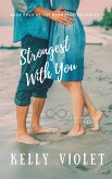 Strongest With You (The Reawakening Series, #4) (eBook, ePUB)