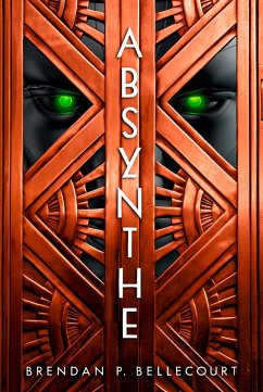 Absynthe (eBook, ePUB) - Bellecourt, Brendan P.