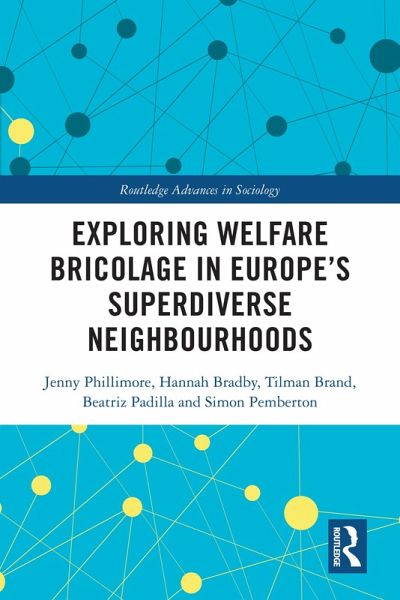 Exploring Welfare Bricolage in Europe's Superdiverse Neighbourhoods (eBook, ePUB)