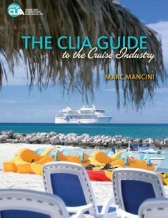 The CLIA Guide to the Cruise Industry (eBook, ePUB) - Mancini, Marc