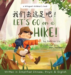 Let's go on a hike! Written in Simplified Chinese, Pinyin and English - Liu, Katrina