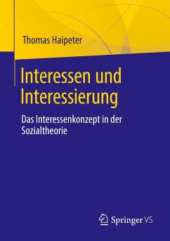 Interessen und Interessierung - Haipeter, Thomas