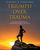 Triumph Over Trauma (eBook, ePUB)