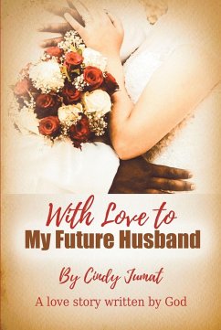 With Love To My Future Husband (eBook, ePUB) - Jumat, Cindy