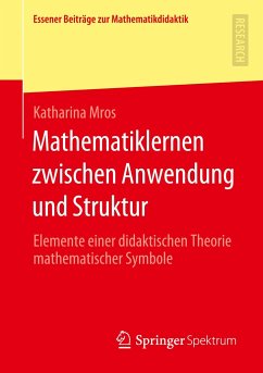 Mathematiklernen zwischen Anwendung und Struktur - Mros, Katharina