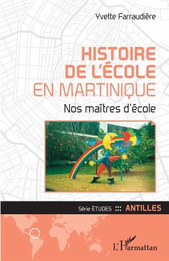 Histoire de l'école en Martinique - Farraudiere, Yvette