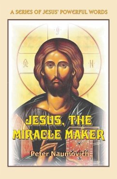 Jesus, the Miracle Maker - Naumovich, Peter