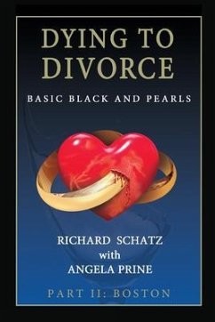 Dying to Divorce Part II: Boston (eBook, ePUB) - Schatz, Richard; Prine, Angela