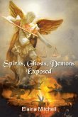 Spirits, Ghosts, Demons Exposed (eBook, ePUB)