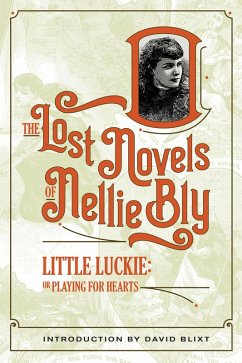 Little Luckie (The Lost Novels Of Nellie Bly, #6) (eBook, ePUB) - Bly, Nellie; Blixt, David