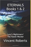 ETERNALS Books 1 & 2: Lucy's Nightmare & The Raven Mocker (eBook, ePUB)