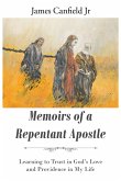 MEMOIRS OF A REPENTANT APOSTLE (eBook, ePUB)