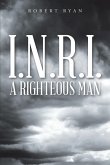 I.N.R.I. - A Righteous Man (eBook, ePUB)