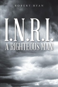 Cover I.N.R.I. - A Righteous Man (eBook, ePUB)