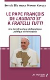 Le pape François de <em>Laudato si</em>' à <em>Fratelli Tutti</em>