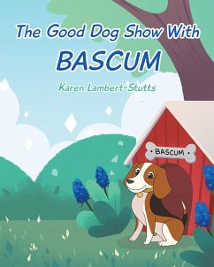 Cover The Good Dog Show With Bascum (eBook, ePUB)