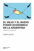 El viejo y el nuevo poder económico en la Argentina (eBook, ePUB)