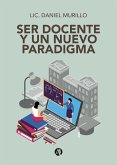 Ser docente y un nuevo paradigma (eBook, ePUB)