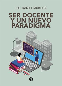 Ser docente y un nuevo paradigma (eBook, ePUB) - Murillo, Daniel