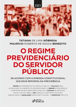 O Regime Previdenciário do Servidor Público (eBook, ePUB) - Nóbrega, Tatiana de Lima; Benedito, Maurício Roberto de Souza