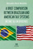 A Brief Comparison Between Brazilian and American Tax Systems (eBook, ePUB)