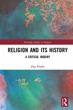 Religion and its History (eBook, PDF) - Rüpke, Jörg