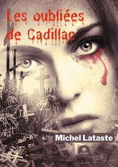 Les oubliées de Cadillac - Lataste, Michel