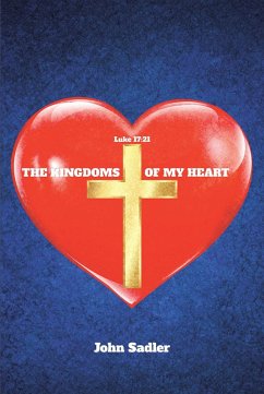 The Kingdoms of My Heart (eBook, ePUB) - Sadler, John