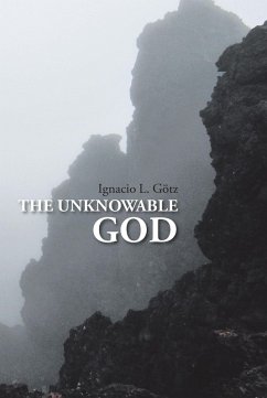 The Unknowable God (eBook, ePUB) - GÃ¶tz, Ignacio L.