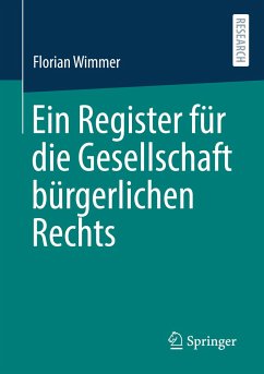 Ein Register für die Gesellschaft bürgerlichen Rechts - Wimmer, Florian