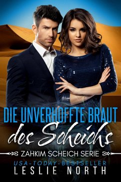Die unverhoffte Braut des Scheichs (Zahkim Scheich Serie, #3) (eBook, ePUB) - North, Leslie
