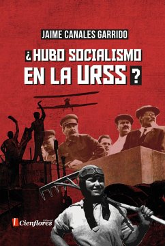 ¿Hubo socialismo en la URSS? (eBook, ePUB) - Canales Garrido, Jaime