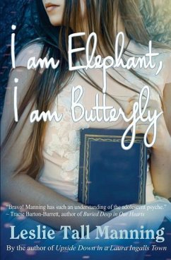 i am Elephant, i am Butterfly - Manning, Leslie Tall