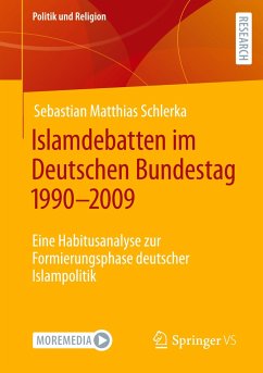 Islamdebatten im Deutschen Bundestag 1990¿2009 - Schlerka, Sebastian Matthias