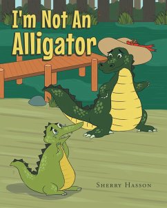 I'm Not An Alligator (eBook, ePUB)