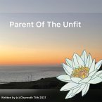 Parent Of The Unfit (eBook, ePUB)
