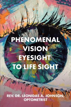 Cover Phenomenal Vision Eyesight to Life Sight (eBook, ePUB)
