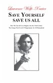 Save Yourself Save Us All,: How We can All Live Happily into the 22nd Century: The Unique Post Covid-19 Opportunity for All Humankind (eBook, ePUB)