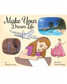 Make Your Dream Life (eBook, ePUB)